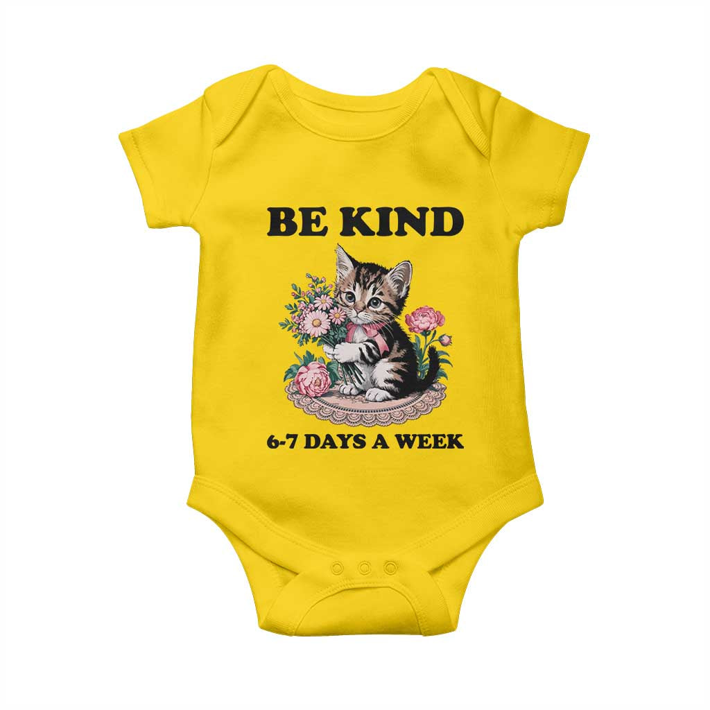 Be Kind 6 7 Days a Week Baby Onesie Funny Six Seven Cat Teacher Meme - Wonder Print Shop