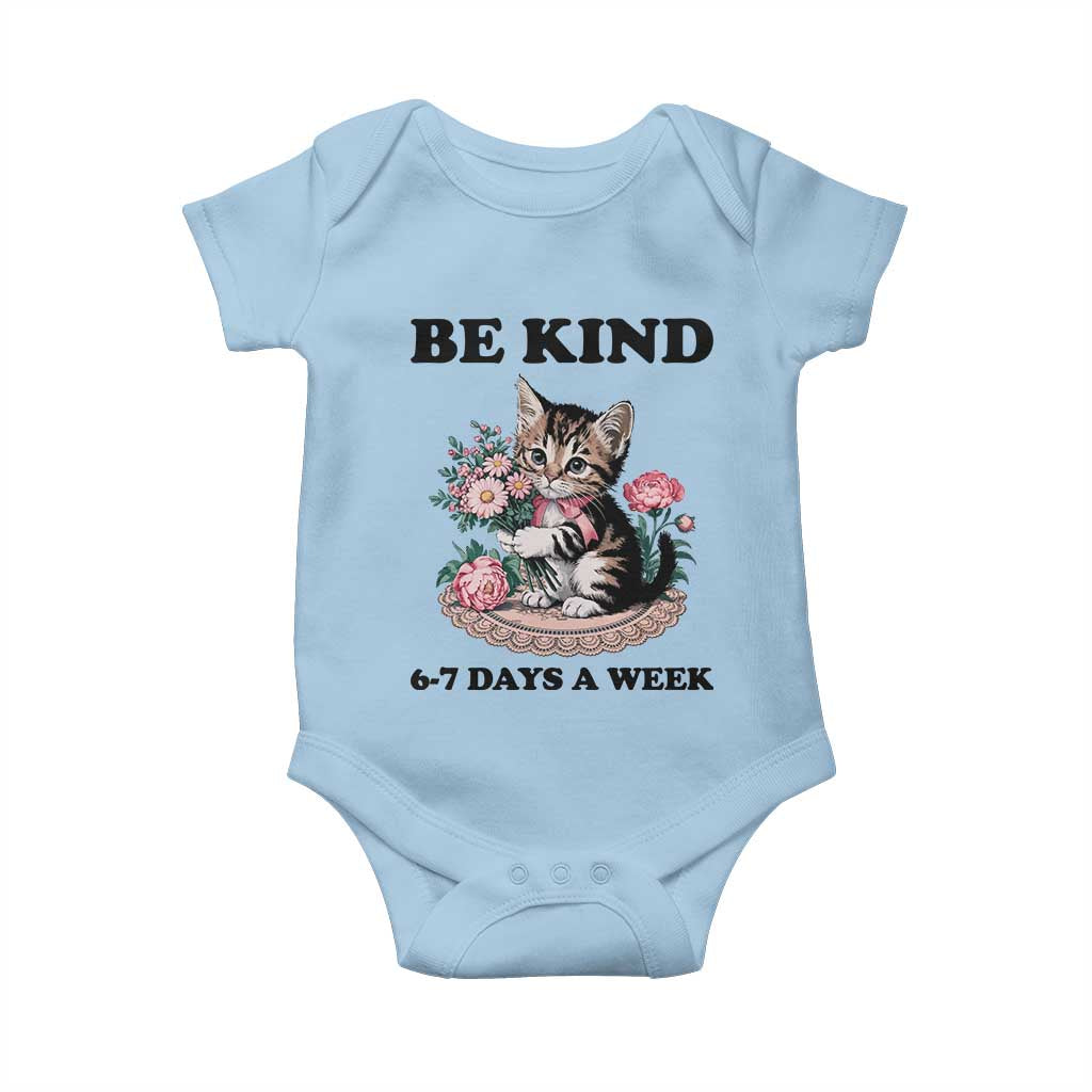 Be Kind 6 7 Days a Week Baby Onesie Funny Six Seven Cat Teacher Meme - Wonder Print Shop