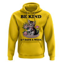 Be Kind 6 7 Days a Week Hoodie Funny Six Seven Cat Teacher Meme - Wonder Print Shop