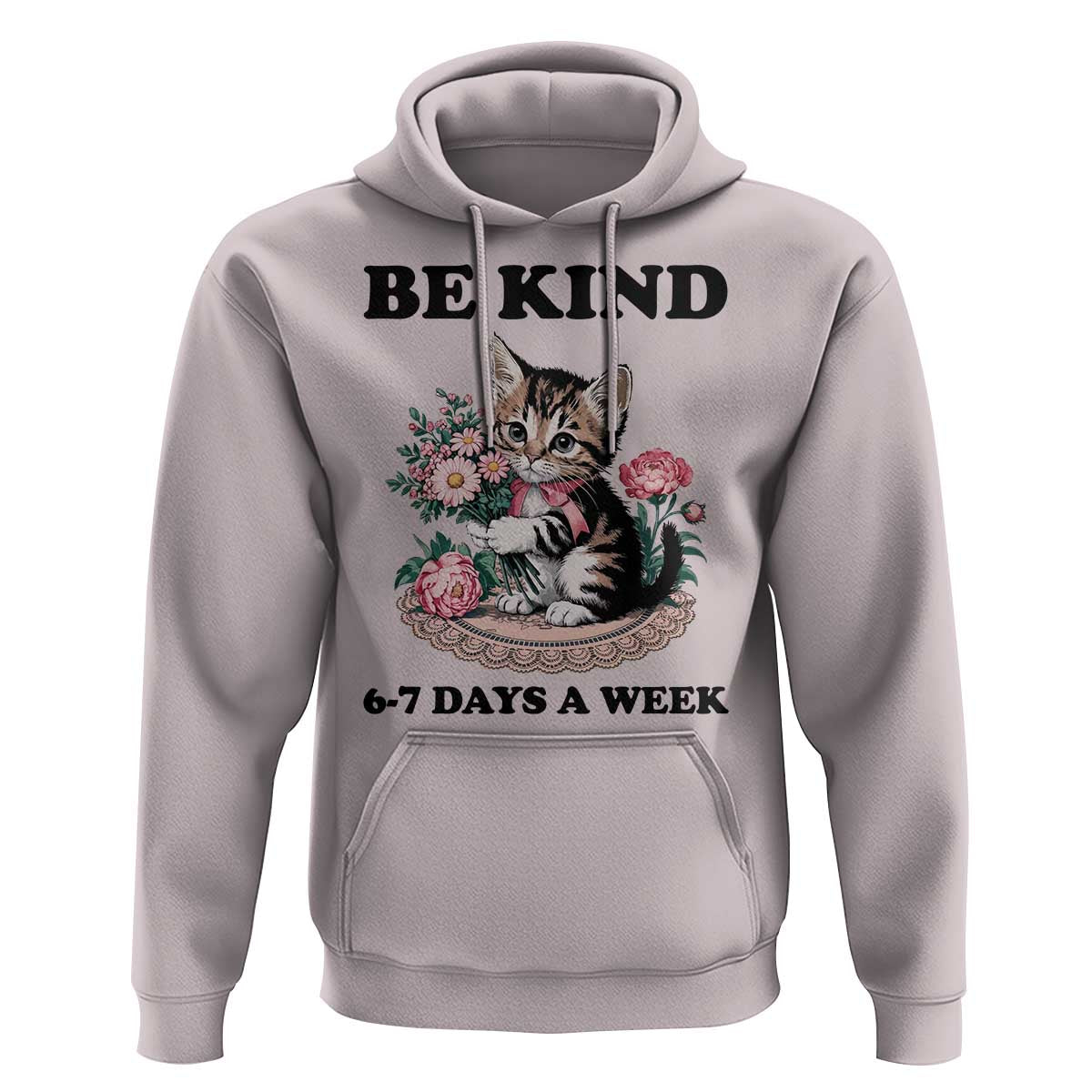 Be Kind 6 7 Days a Week Hoodie Funny Six Seven Cat Teacher Meme - Wonder Print Shop