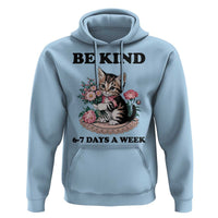 Be Kind 6 7 Days a Week Hoodie Funny Six Seven Cat Teacher Meme - Wonder Print Shop