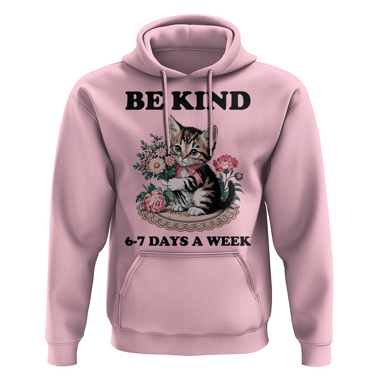 Be Kind 6 7 Days a Week Hoodie Funny Six Seven Cat Teacher Meme - Wonder Print Shop