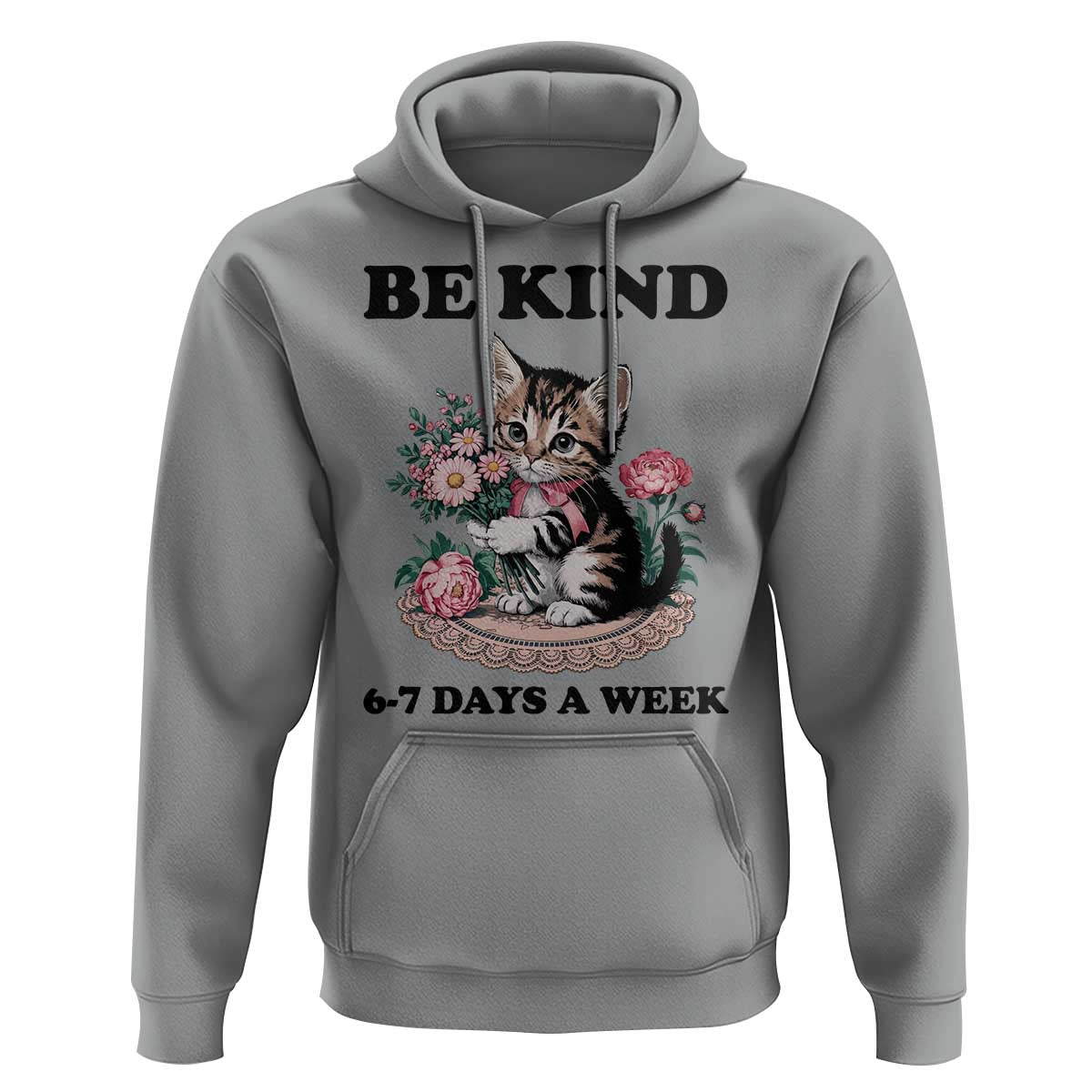 Be Kind 6 7 Days a Week Hoodie Funny Six Seven Cat Teacher Meme - Wonder Print Shop