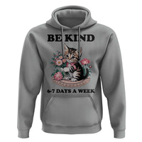 Be Kind 6 7 Days a Week Hoodie Funny Six Seven Cat Teacher Meme - Wonder Print Shop