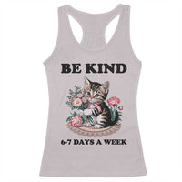 Be Kind 6 7 Days a Week Racerback Tank Top Funny Six Seven Cat Teacher Meme - Wonder Print Shop