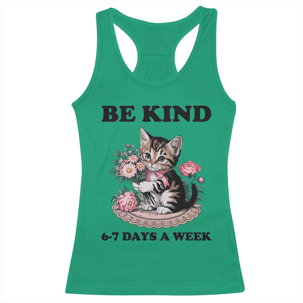 Be Kind 6 7 Days a Week Racerback Tank Top Funny Six Seven Cat Teacher Meme - Wonder Print Shop