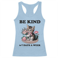 Be Kind 6 7 Days a Week Racerback Tank Top Funny Six Seven Cat Teacher Meme - Wonder Print Shop