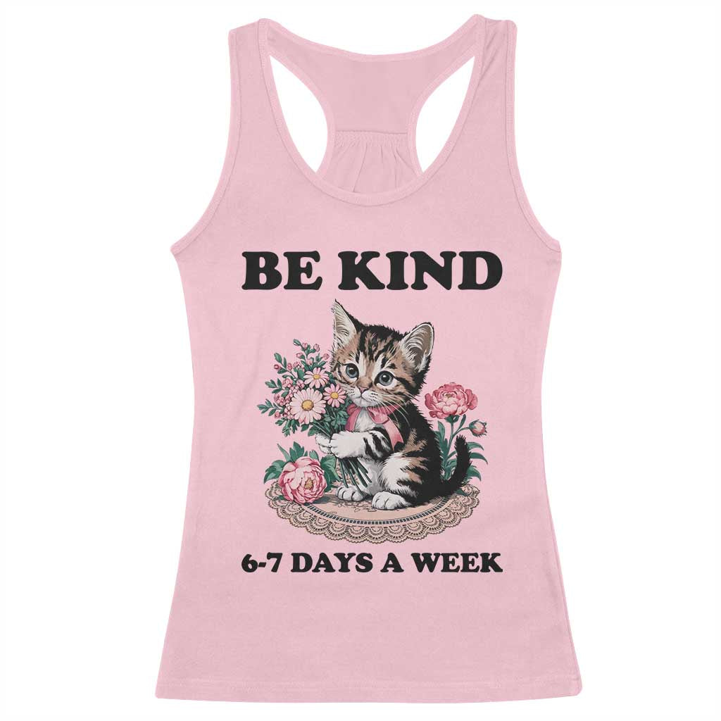 Be Kind 6 7 Days a Week Racerback Tank Top Funny Six Seven Cat Teacher Meme - Wonder Print Shop