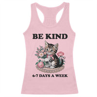 Be Kind 6 7 Days a Week Racerback Tank Top Funny Six Seven Cat Teacher Meme - Wonder Print Shop