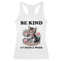 Be Kind 6 7 Days a Week Racerback Tank Top Funny Six Seven Cat Teacher Meme - Wonder Print Shop