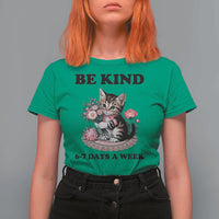 Be Kind 6 7 Days a Week T Shirt For Women Funny Six Seven Cat Teacher Meme - Wonder Print Shop