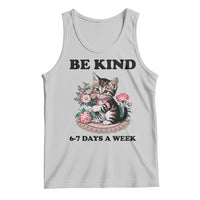 Be Kind 6 7 Days a Week Tank Top Funny Six Seven Cat Teacher Meme - Wonder Print Shop