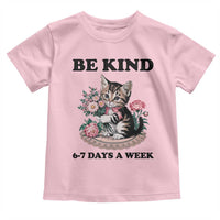 Be Kind 6 7 Days a Week Toddler T Shirt Funny Six Seven Cat Teacher Meme - Wonder Print Shop