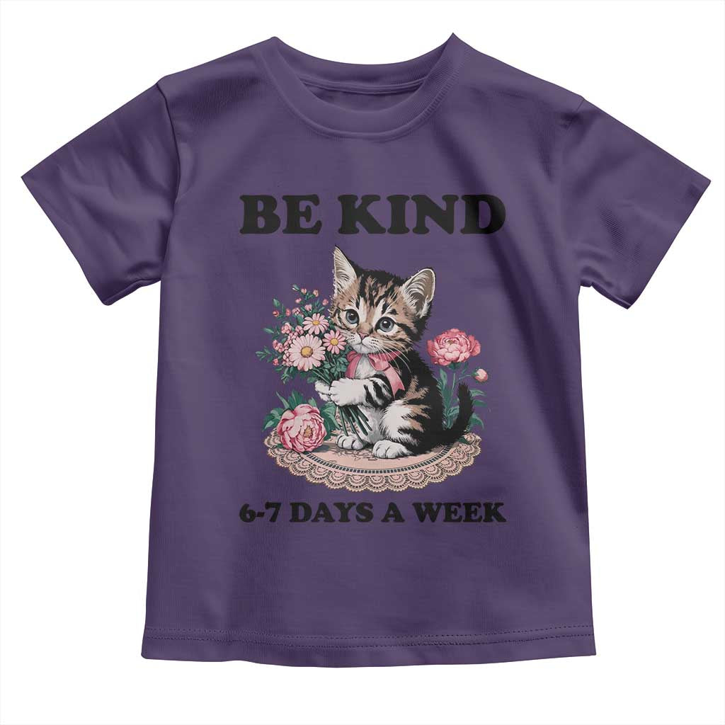 Be Kind 6 7 Days a Week Toddler T Shirt Funny Six Seven Cat Teacher Meme - Wonder Print Shop