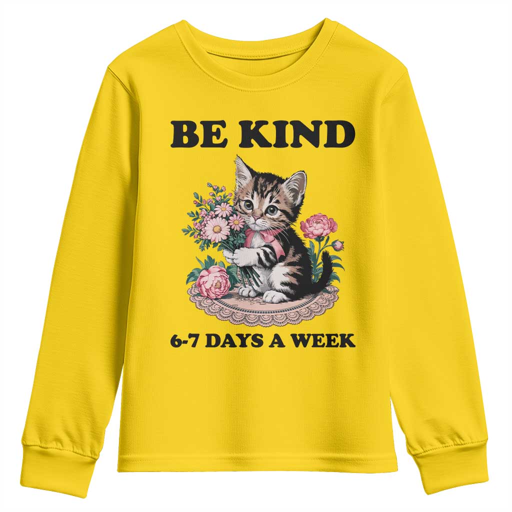 Be Kind 6 7 Days a Week Youth Sweatshirt Funny Six Seven Cat Teacher Meme - Wonder Print Shop