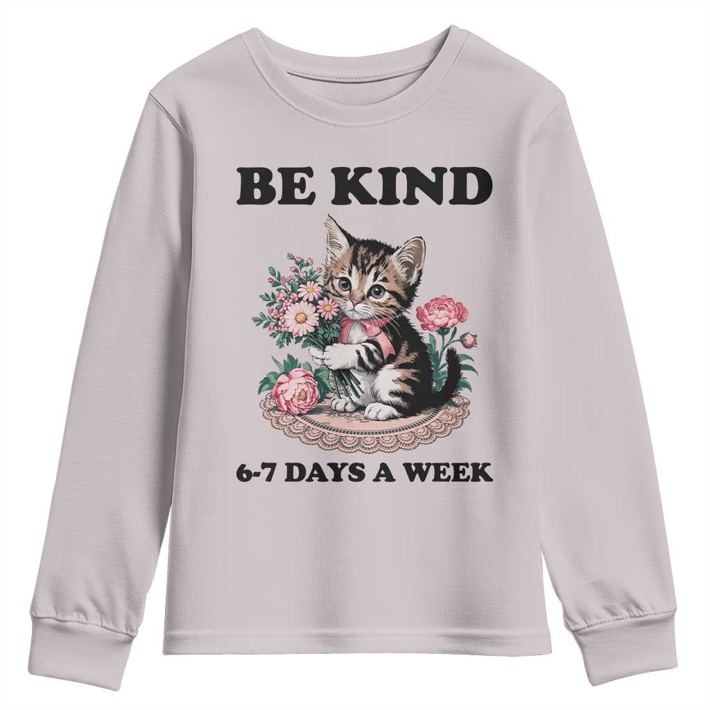 Be Kind 6 7 Days a Week Youth Sweatshirt Funny Six Seven Cat Teacher Meme - Wonder Print Shop