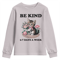 Be Kind 6 7 Days a Week Youth Sweatshirt Funny Six Seven Cat Teacher Meme - Wonder Print Shop