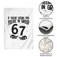 67 Six Seven Meme Garden Flag If You Are Seeing This You Are in Group - Wonder Print Shop