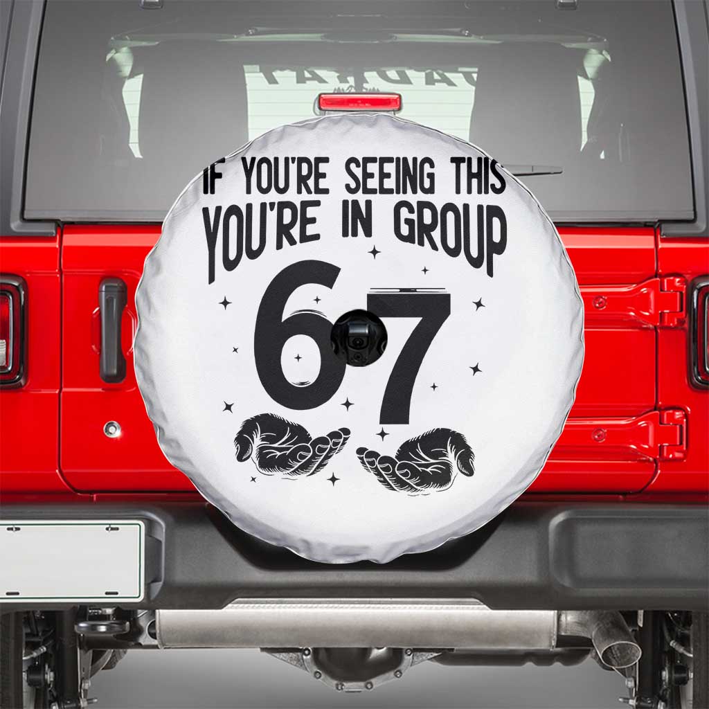 67 Six Seven Meme Spare Tire Cover If You Are Seeing This You Are in Group - Wonder Print Shop