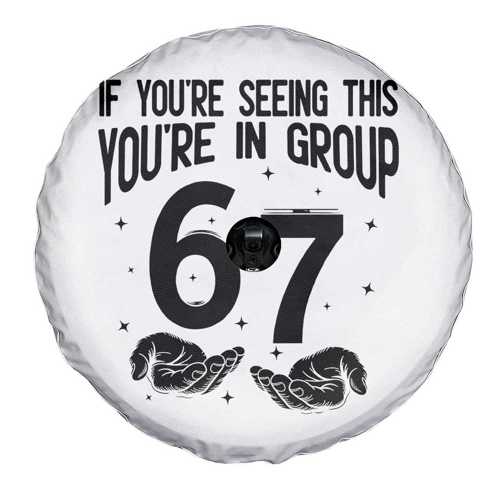 67 Six Seven Meme Spare Tire Cover If You Are Seeing This You Are in Group - Wonder Print Shop