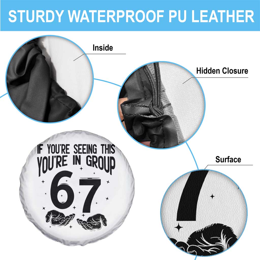 67 Six Seven Meme Spare Tire Cover If You Are Seeing This You Are in Group - Wonder Print Shop