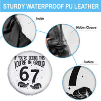 67 Six Seven Meme Spare Tire Cover If You Are Seeing This You Are in Group - Wonder Print Shop
