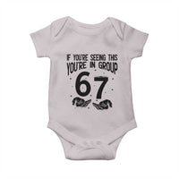 67 Six Seven Meme Baby Onesie If You Are Seeing This You Are in Group - Wonder Print Shop