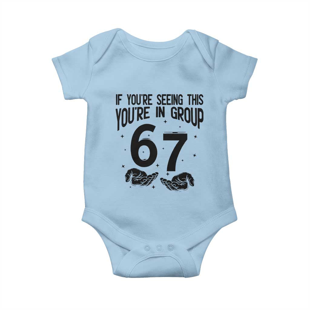 67 Six Seven Meme Baby Onesie If You Are Seeing This You Are in Group - Wonder Print Shop