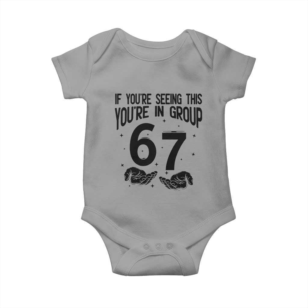 67 Six Seven Meme Baby Onesie If You Are Seeing This You Are in Group - Wonder Print Shop