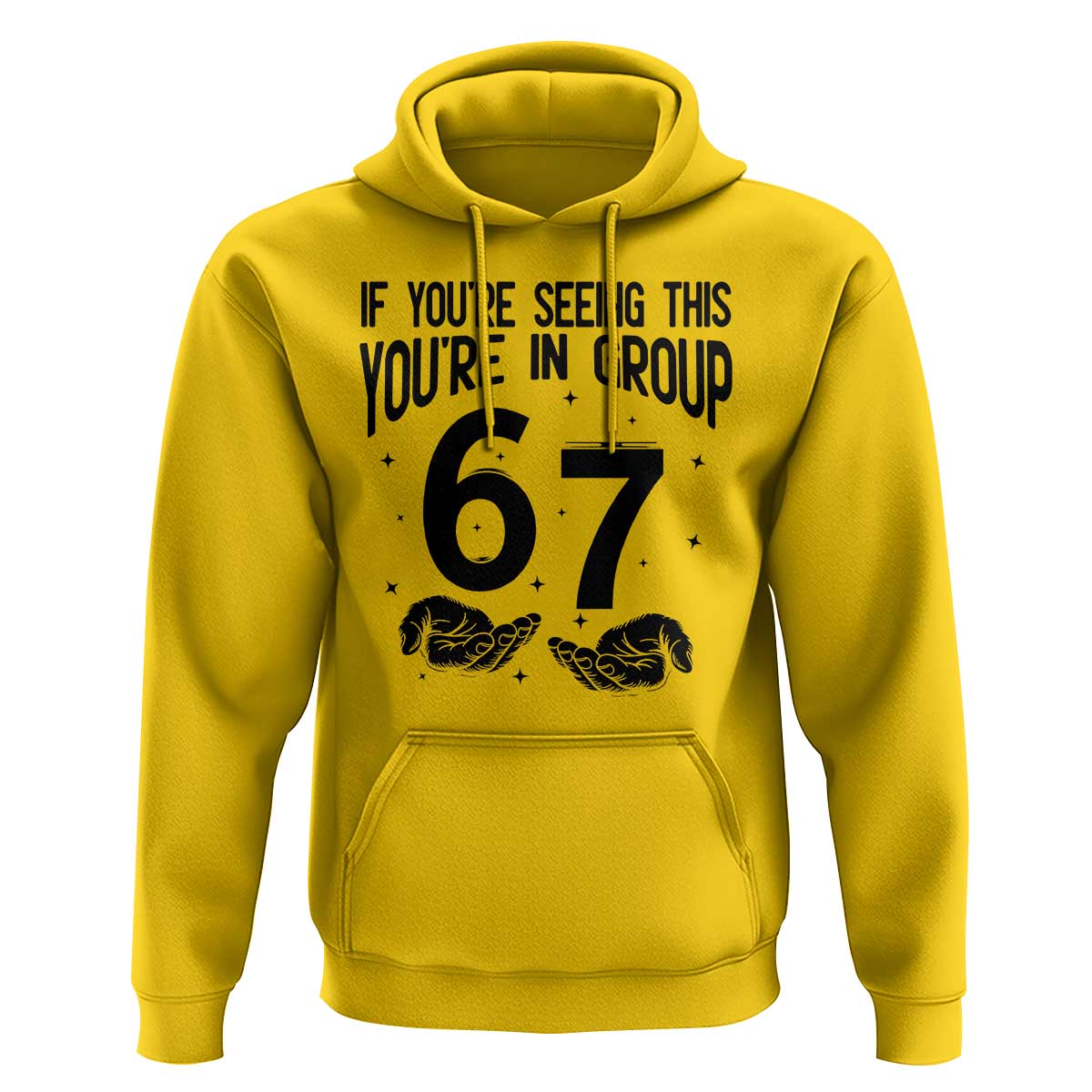 67 Six Seven Meme Hoodie If You Are Seeing This You Are in Group - Wonder Print Shop