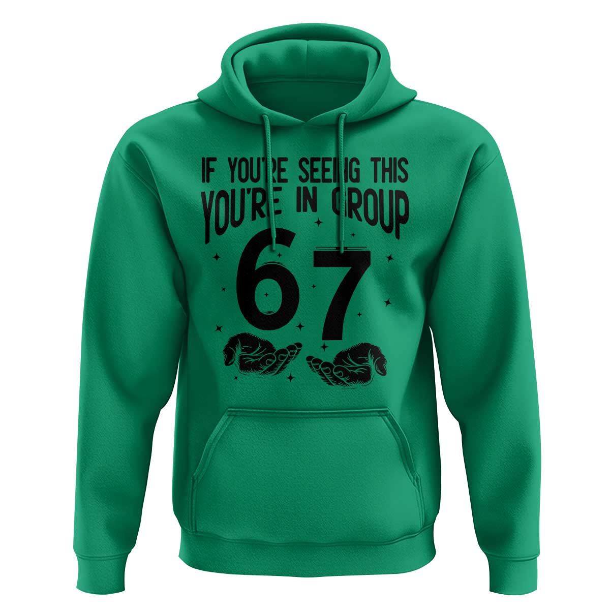 67 Six Seven Meme Hoodie If You Are Seeing This You Are in Group - Wonder Print Shop