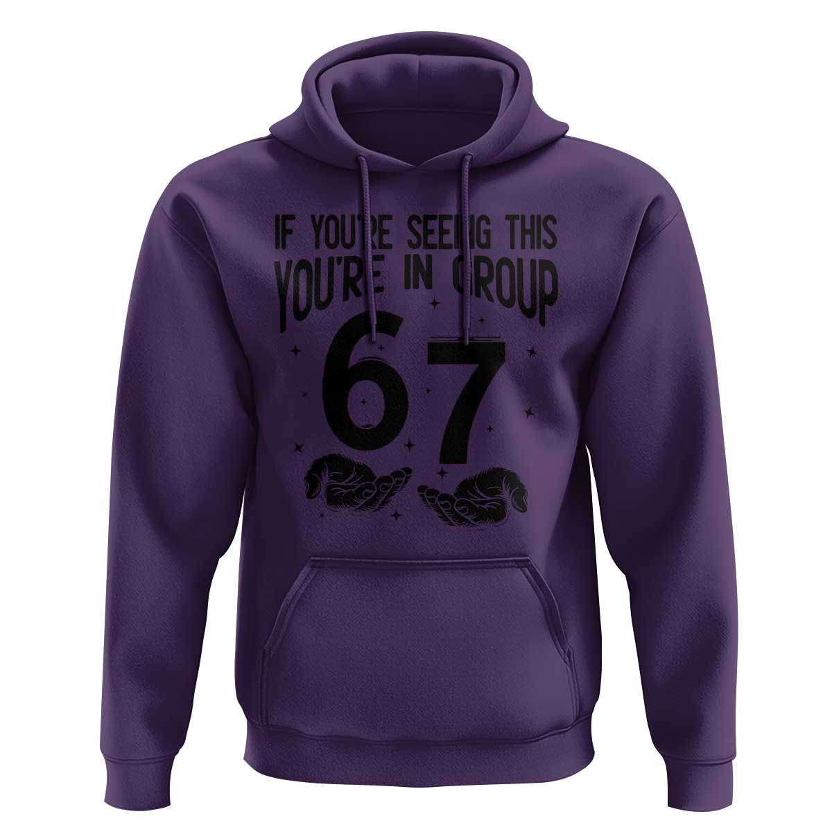 67 Six Seven Meme Hoodie If You Are Seeing This You Are in Group - Wonder Print Shop