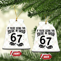 67 Six Seven Meme Ceramic Ornament If You Are Seeing This You Are in Group - Wonder Print Shop
