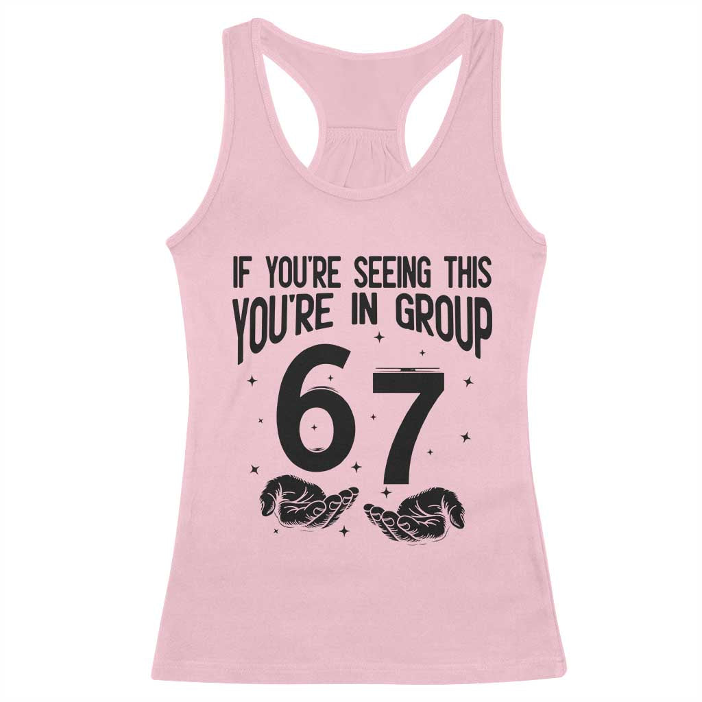 67 Six Seven Meme Racerback Tank Top If You Are Seeing This You Are in Group - Wonder Print Shop