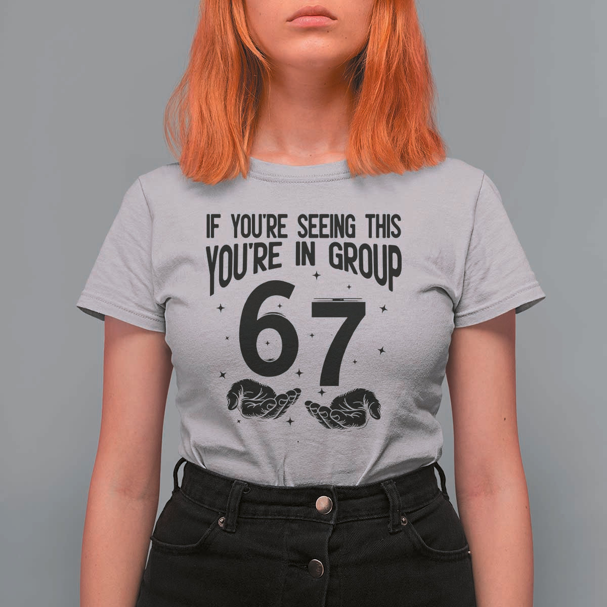 67 Six Seven Meme T Shirt For Women If You Are Seeing This You Are in Group - Wonder Print Shop