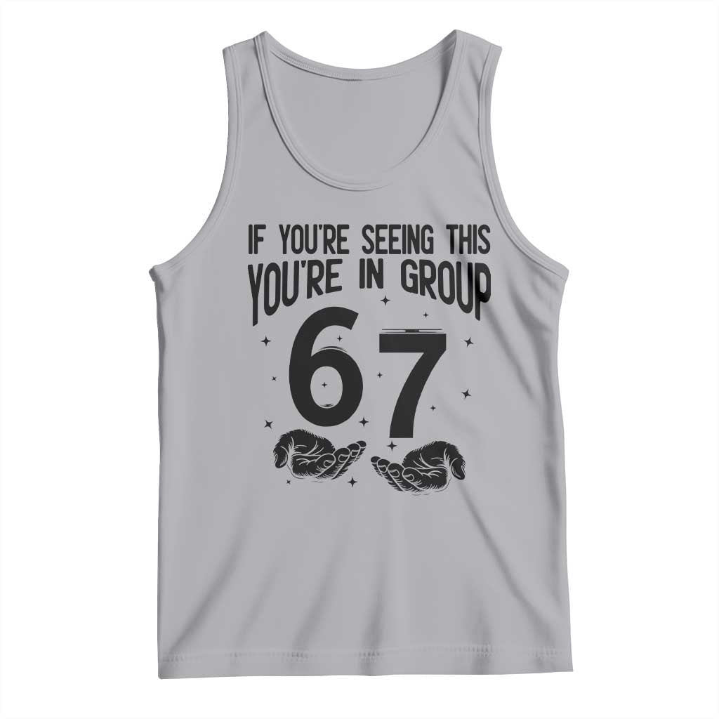 67 Six Seven Meme Tank Top If You Are Seeing This You Are in Group - Wonder Print Shop