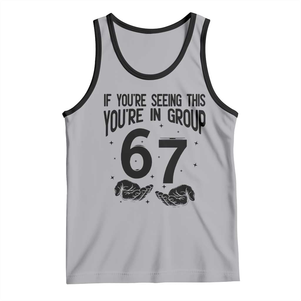 67 Six Seven Meme Tank Top If You Are Seeing This You Are in Group - Wonder Print Shop