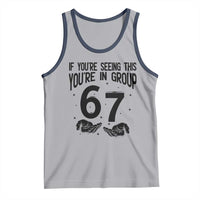 67 Six Seven Meme Tank Top If You Are Seeing This You Are in Group - Wonder Print Shop