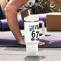 67 Six Seven Meme Tumbler With Handle If You Are Seeing This You Are in Group - Wonder Print Shop