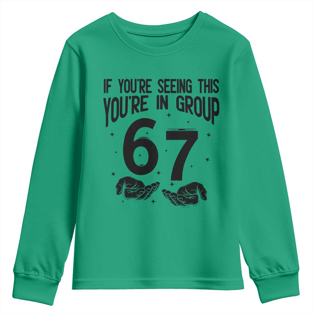 67 Six Seven Meme Youth Sweatshirt If You Are Seeing This You Are in Group - Wonder Print Shop