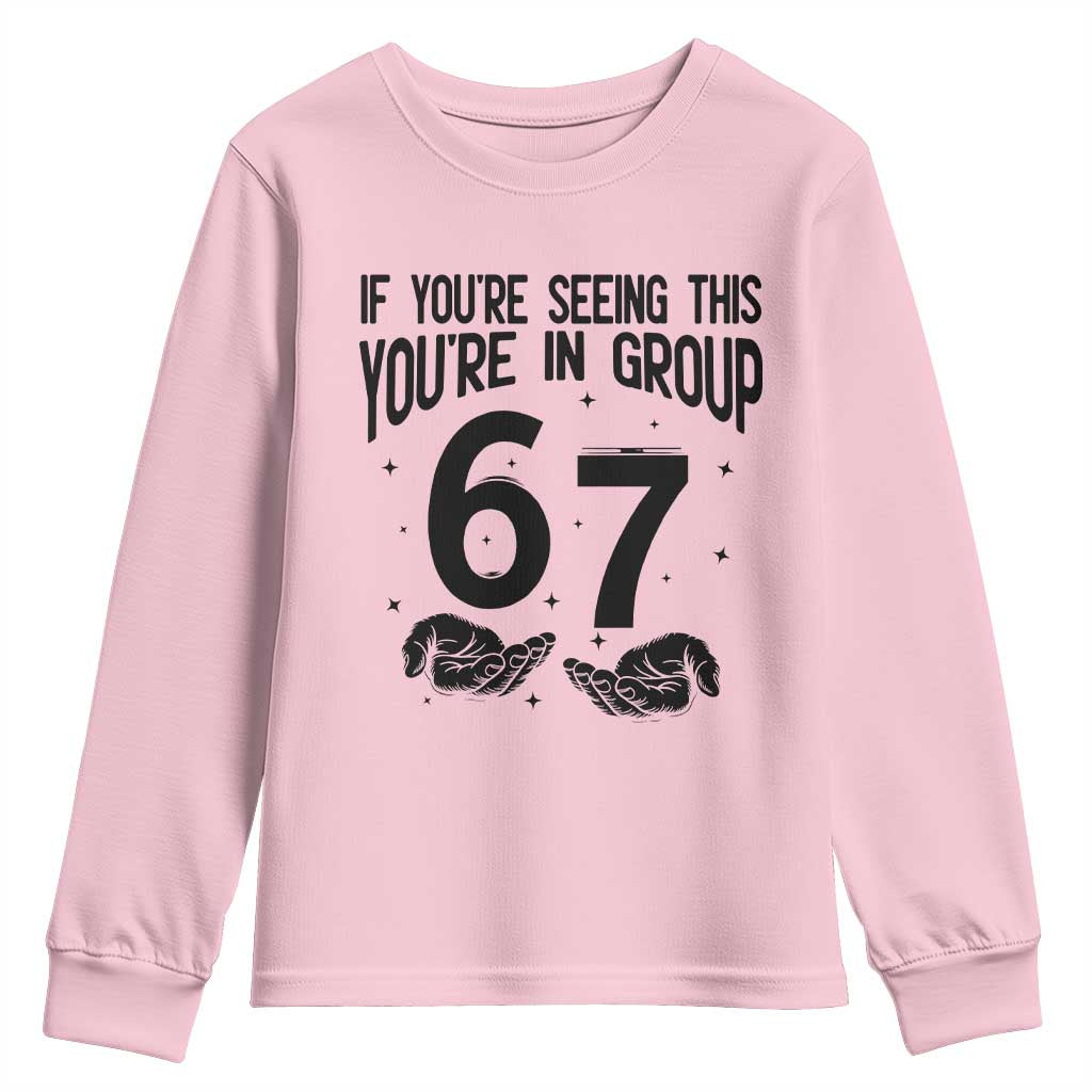 67 Six Seven Meme Youth Sweatshirt If You Are Seeing This You Are in Group - Wonder Print Shop