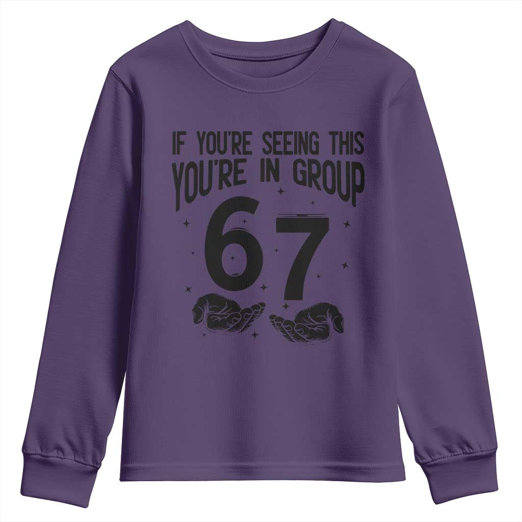 67 Six Seven Meme Youth Sweatshirt If You Are Seeing This You Are in Group - Wonder Print Shop