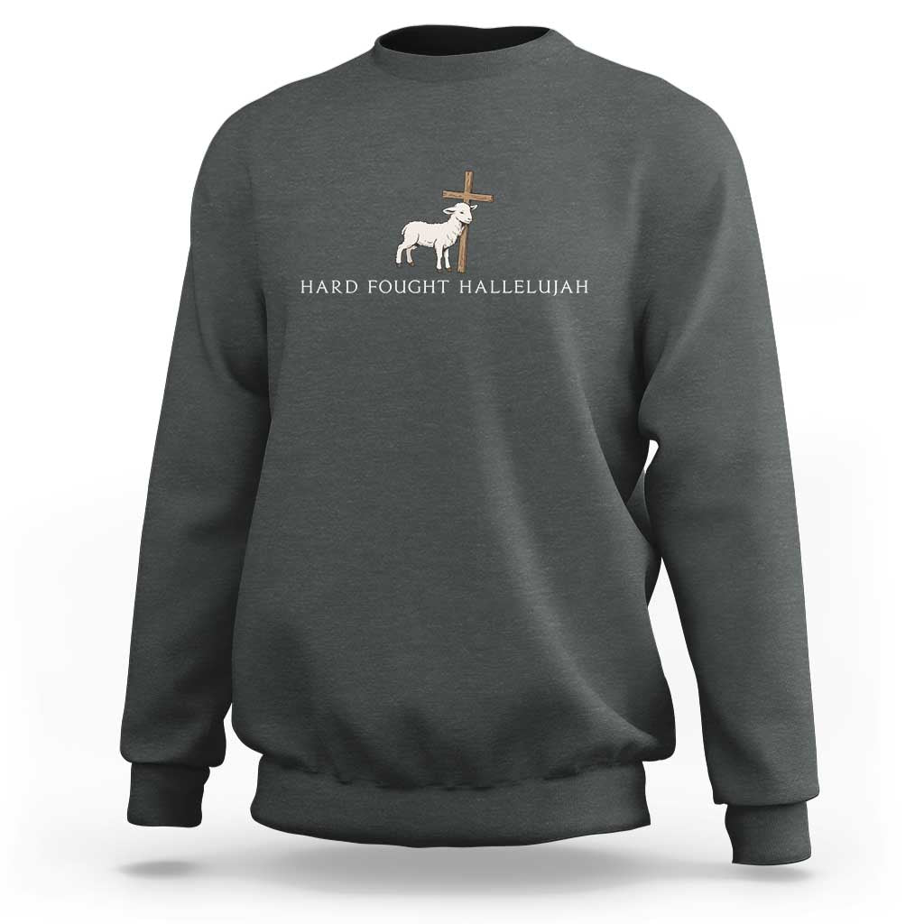 Hard Fought Hallelujah Sweatshirt Christian Bible Verse Faith - Wonder Print Shop