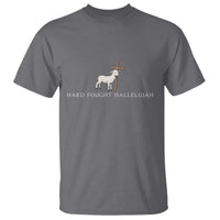 Hard Fought Hallelujah T Shirt Christian Bible Verse Faith - Wonder Print Shop