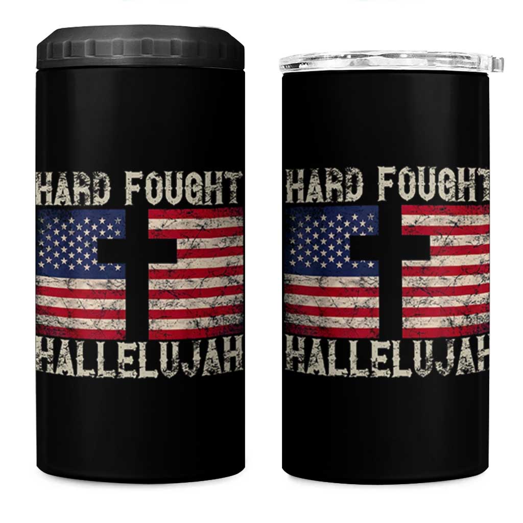 Hard Fought Hallelujah 4 in 1 Can Cooler Tumbler Patriotic Christian Faith American Flag - Wonder Print Shop