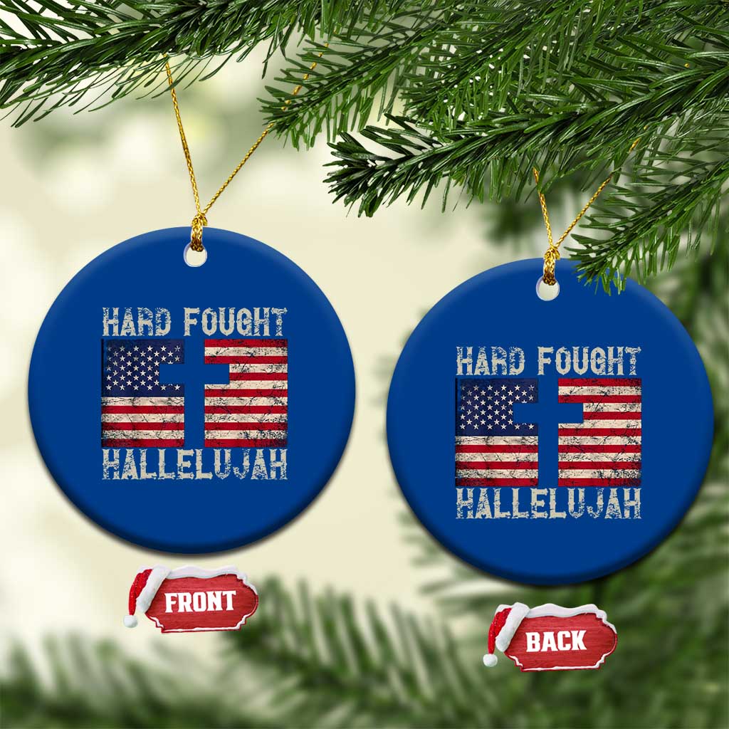 Hard Fought Hallelujah Ceramic Ornament Patriotic Christian Faith American Flag - Wonder Print Shop