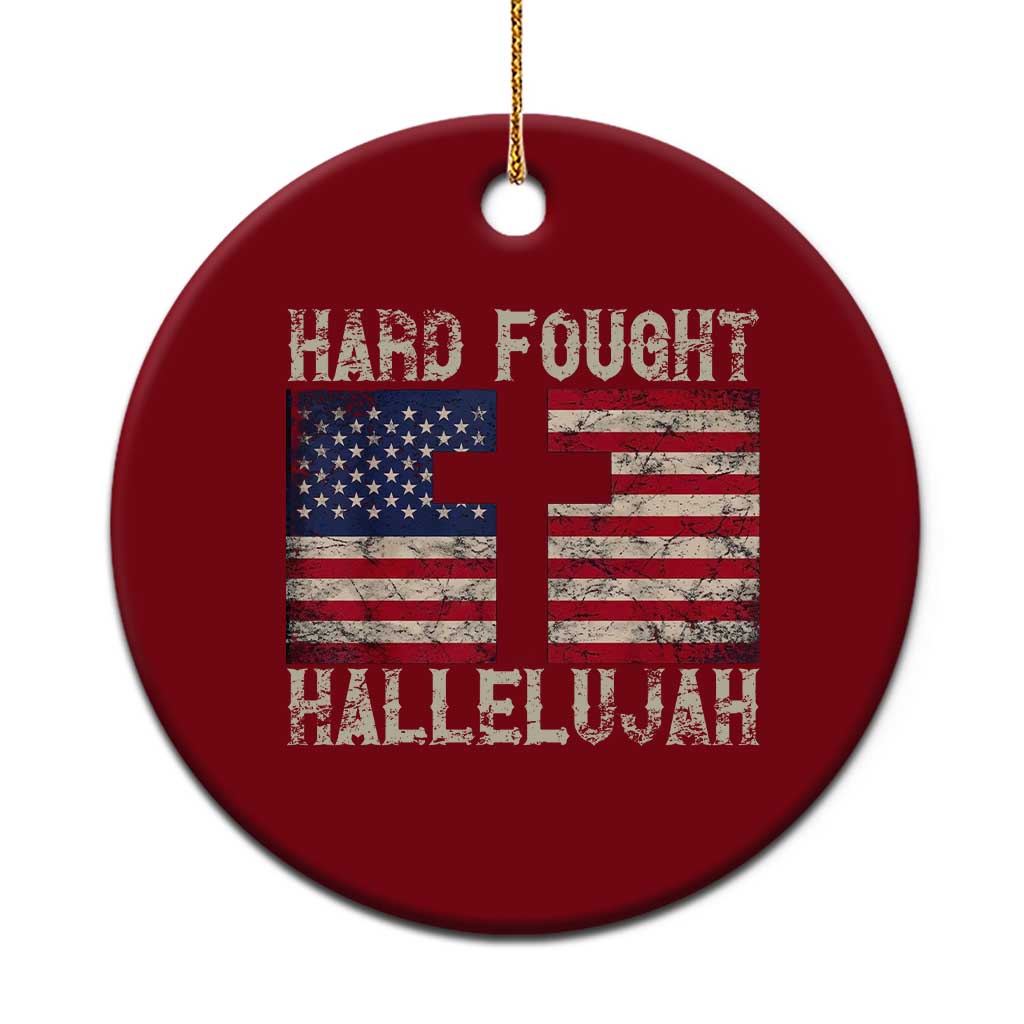 Hard Fought Hallelujah Ceramic Ornament Patriotic Christian Faith American Flag - Wonder Print Shop