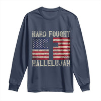 Hard Fought Hallelujah Long Sleeve Shirt Patriotic Christian Faith American Flag - Wonder Print Shop