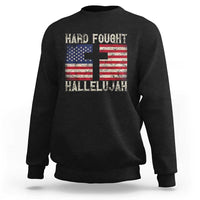 Hard Fought Hallelujah Sweatshirt Patriotic Christian Faith American Flag - Wonder Print Shop