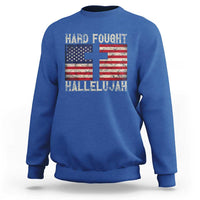 Hard Fought Hallelujah Sweatshirt Patriotic Christian Faith American Flag - Wonder Print Shop